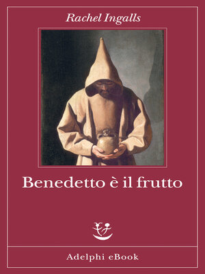 cover image of Benedetto è il frutto